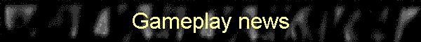Gameplay news